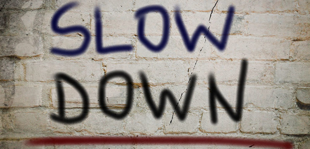 Slow Down